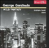 Graham Scott - piano - Wild Fantasy: Rialto Ripples; Eight Improvisations; Three Preludes