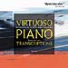 Frederic Chiu - piano - Virtuoso Piano Transcriptions
