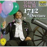 P.D.Q. Bach - 1712 Overture And Other Musical Assaults