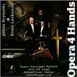 Julian Reynolds & Peter Lockwood - pianos - Opera 4 Hands vol 1