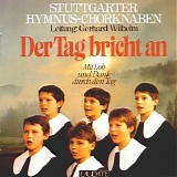 Stuttgarter Hymnus-Chorknaben - Der Tag bricht an