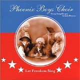 Phoenix Boys Choir - Let Freedom Ring