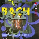 Thomas Gabriel Trio - Bach - Jazz