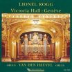 Lionel Rogg - Victoria Hall - Geneve