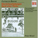 Peter RÃ¶sel - piano - Busoni Transkriptionen - Peter RÃ¶sel/Klavier