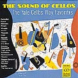 The Yale Cellos - The Sound of Cellos - The Yale Cellos Play Favorite