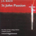 The Choir of New College Oxford - St John Passion