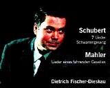 Dietrich Fischer-Dieskau - Schubert - Mahler