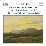 Silke-Thora Matthies - Christian Kohn - Four Hand Piano Music Vol 10: String Quartets op 51 nos 1 & 2