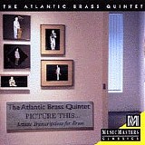 Atlantic Brass Quintet - Picture This...
