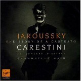 Phillippe Jaroussky - Castrini - The story of a castrato