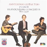 Amsterdam Guitar Trio - Brandenburg Concertos 2,3,5,6. Amsterdam Guitar Trio