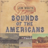 Jim White - Sounds of The Americans