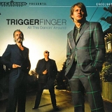 Triggerfinger - All This Dancin' Around