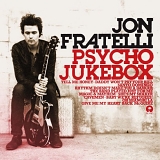 Jon Fratelli - Psycho Jukebox