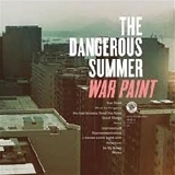 The Dangerous Summer - War Paint