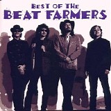 The Beat Farmers - Best Of The Beat Farmers