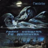 Overdrive (UK) - Three Corners To Nowhere (2006) [Plus Bonus Tracks] {By AchiLLeS}