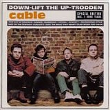 Cable - Down-Lift The Up-Trodden