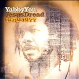 Yabby You - Jesus Dread 1972-1977