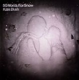 Kate Bush - 50 Words For Snow