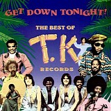 Various artists - Get Down Tonight: The Best of T.K. Records