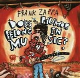 Frank Zappa - Does Humor Belong In Music?