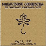 Mahavishnu Orchestra - 1973-05-17 - Palace Albany, Albany, NY (soundboard)