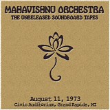 Mahavishnu Orchestra - 1973-08-11 - Civic Auditorium Grand Rapids, MI (Soundboard)