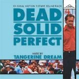 Tangerine Dream - Dead Solid Perfect
