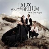 Lady Antebellum - Own the Night