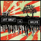 Art Brut - Art Brut Vs. Satan