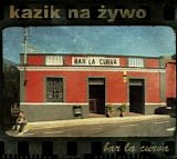 Kazik Na Zywo - Bar La Curva / Plamy Na Sloncu