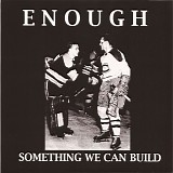 Enough - Something We Can Build