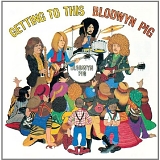 Blodwyn Pig - Getting To This