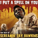 Screamin' Jay Hawkins - I Put A Spell On You