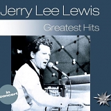 Jerry Lee Lewis - Greatest Hits
