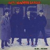 Anti-Nowhere League - We Are ... The League