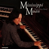 Bruce Katz Band - Mississippi Moan