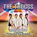 Troggs - Greatest Hits