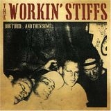 The Workin Stiffs - Dog Tired and Then Some
