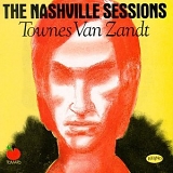 Townes Van Zandt - The Nashville Sessions