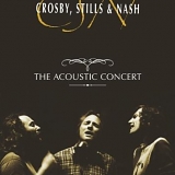 Crosby, Stills & Nash - The Acoustic Concert (PBS Special)