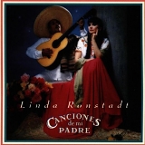 Linda Ronstadt - Canciones Di Mi Padre