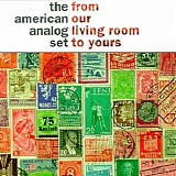 The American Analog Set - From Our Living Room To Yours