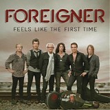 Foreigner - Feels Like The First Time
