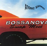 Atomic Swing - Bossanova Swap Meet