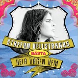 Staffan Hellstrand - Staffans Hellstrands BÃ¤sta  -  Hela VÃ¤gen Hem