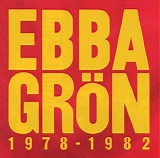 Ebba GrÃ¶n - Ebba GrÃ¶n 1978-1982