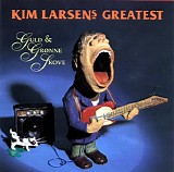 Kim Larsen - Greatest Guld & GrÃ¸nne Skove 1983-1994